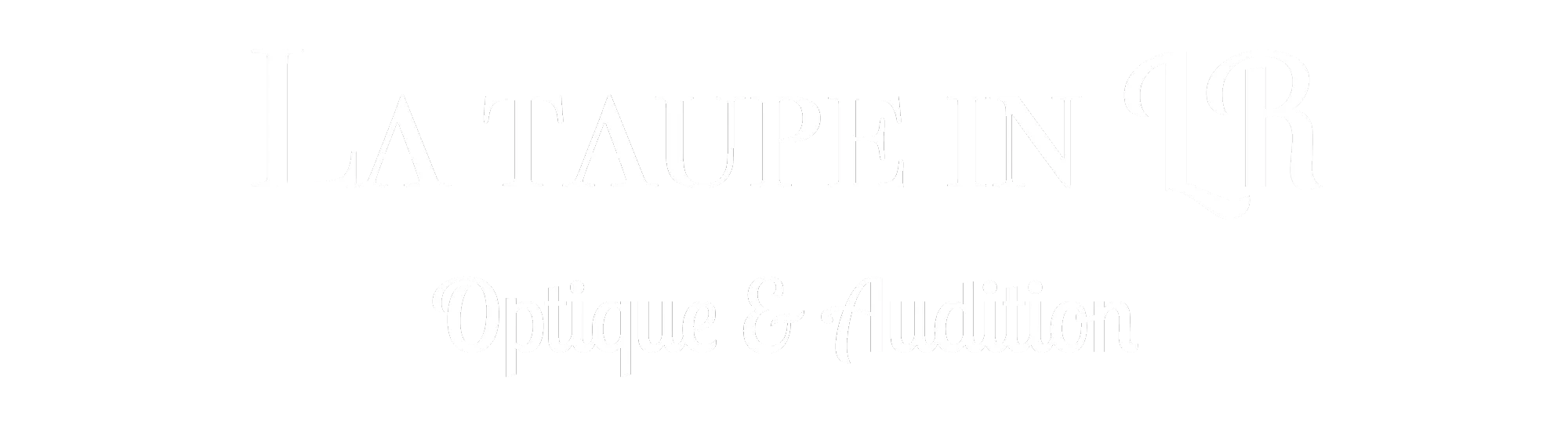 Titre La Taupe in LR Optique Audition